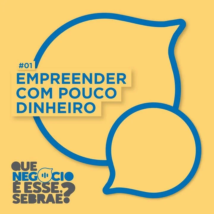 Capa do primeiro episódio do podcast “Que negócio é esse, Sebrae?”