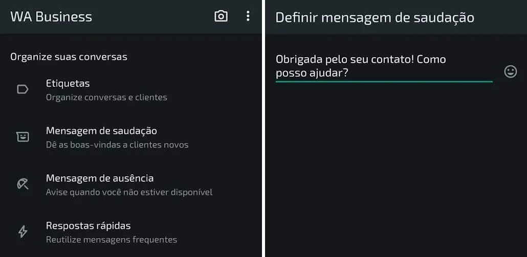 Duas capturas de tela do WhatsApp Business. A primeira mostra a tela de configurações, seção “Organize suas conversas”, onde há as opções de etiquetas e mensagens automáticas. A segunda mostra a tela para definir uma mensagem de saudação.