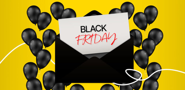 Como não arruinar sua campanha de email marketing na Black Friday