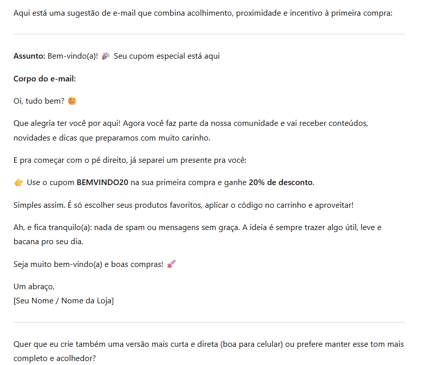 Captura de tela do ChatGPT mostrando o resultado para a pesquisa “Crie um e-mail de boas-vindas para novos assinantes da minha newsletter, com um tom leve e informal, sintaxe simples e amigável, e inclua um cupom de 20% de desconto para quem fizer a primeira compra no meu e-commerce”