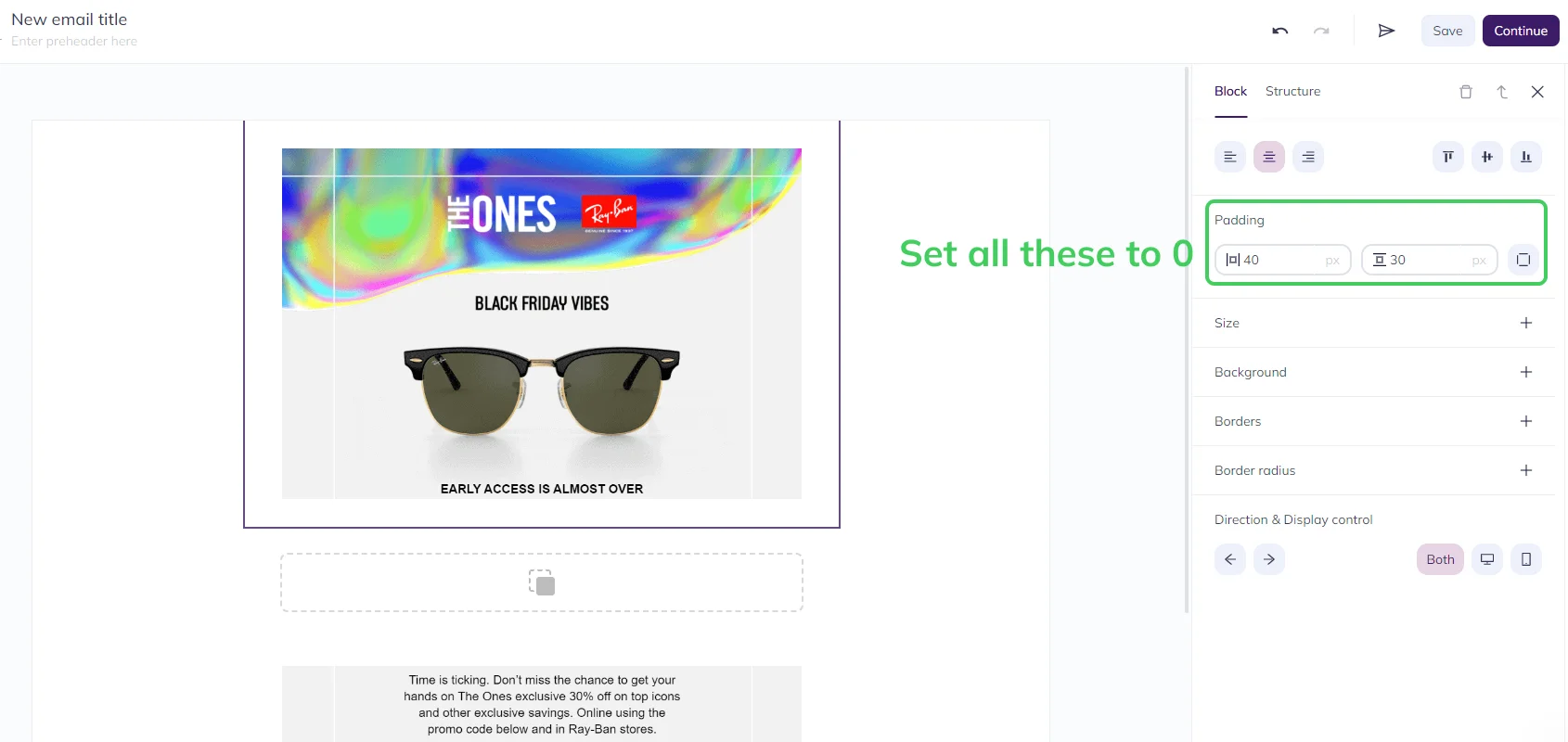 Selzy email builder screenshot, Block settings menu, the Padding settings are highlighted and signed as “Set all these to 0”