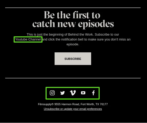 Filmsupply has a section with social media links in their newsletters and an extra one promoting their Youtube Channel.