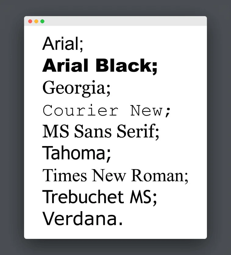 The most common safe fonts listed: Arial and Arial Black, Georgia, Courier New, MS Sans Serif, Tahoma, Times New Roman, Trebuchet MS, and Verdana.