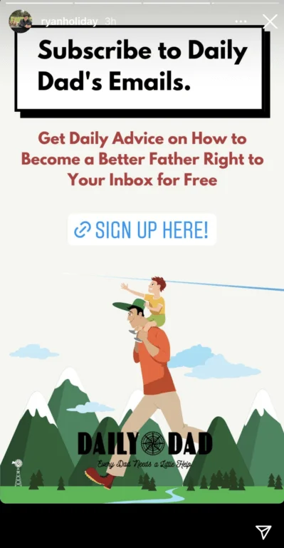 A screenshot of the Instagram Stories for the Daily Dad newsletter with a link attached and a drawn illustration of a man holding a child on his shoulders. The accompanying line says: “Get daily advice on how to become a better father right to your inbox for free.”