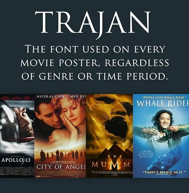 Trajan font example — this typeface is used for many movie posters regardless of time period