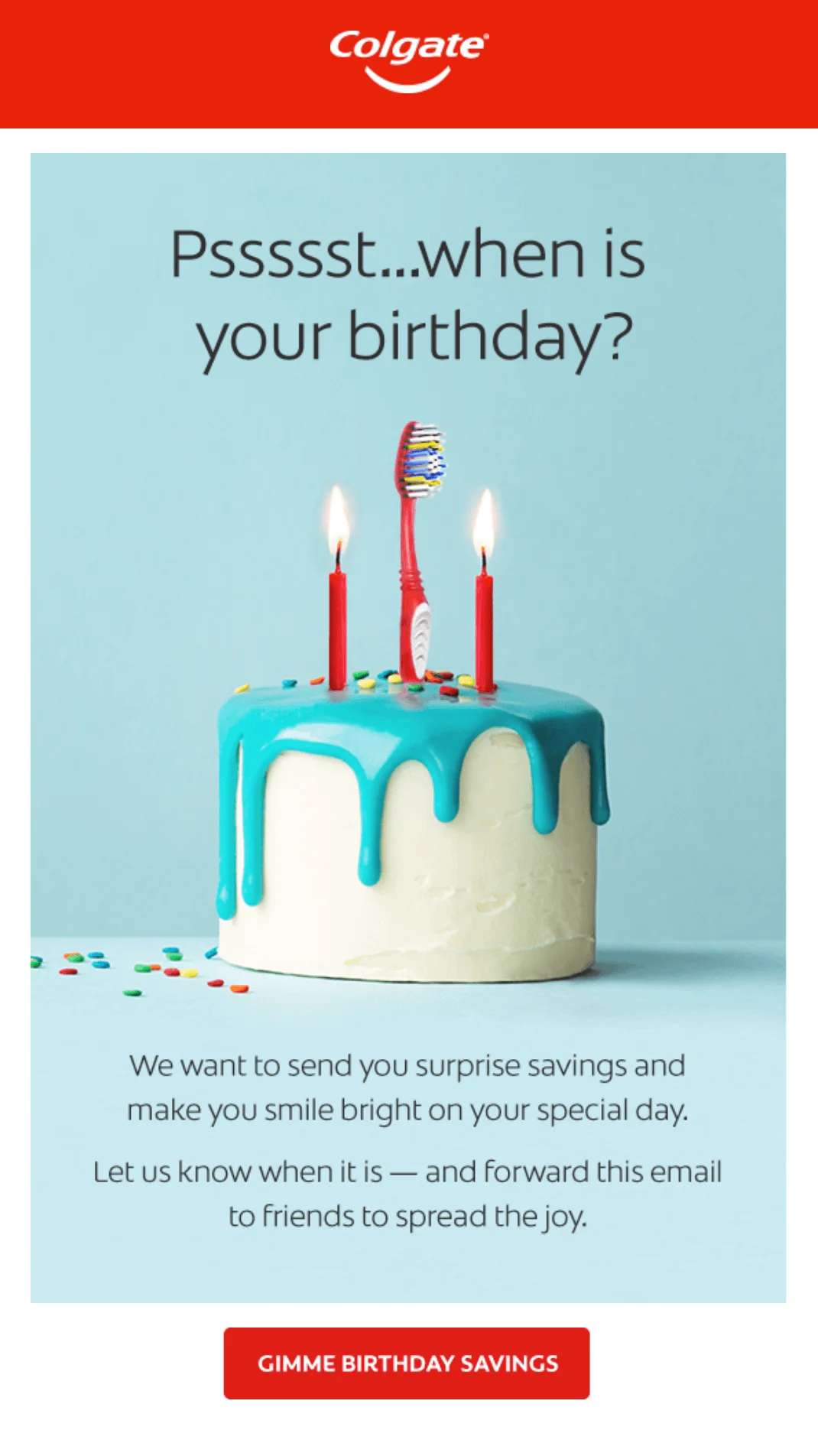 An email from Colgate with the banner “Pssst… when is your birthday?”