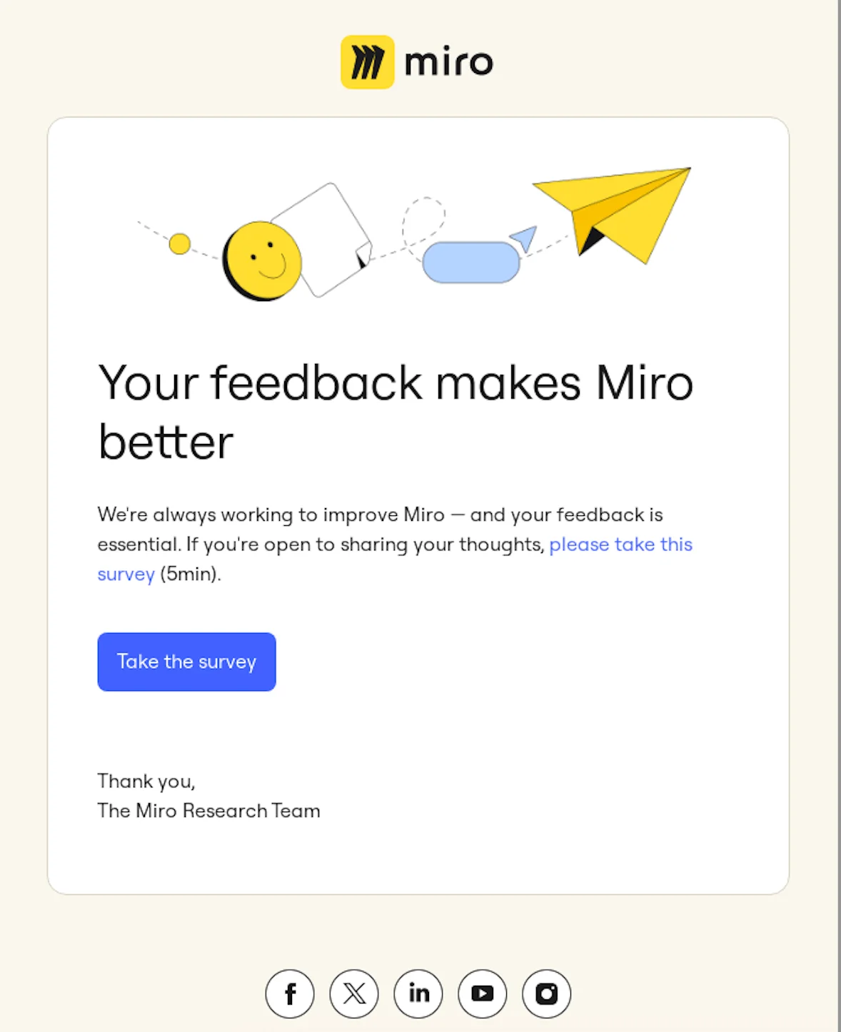 A newsletter asking users for feedback about their product. It provides a clear purpose of the survey in a user-friendly way, encouraging subscribers to leave feedback.