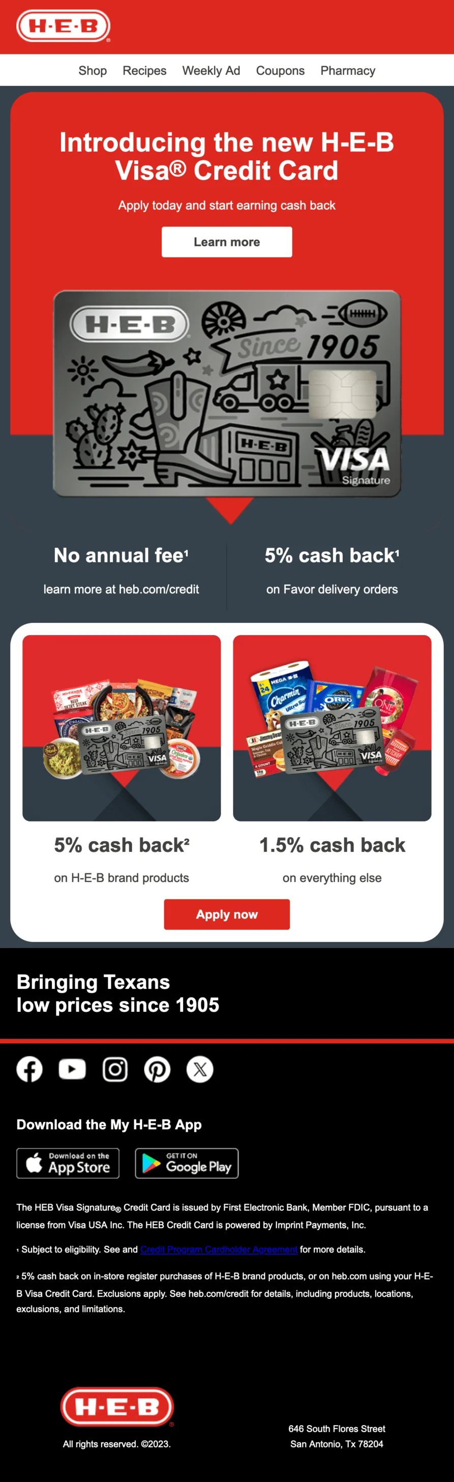 An email the new credit card with special conditions on shopping from H-E-B and a button with the CTA “Apply now