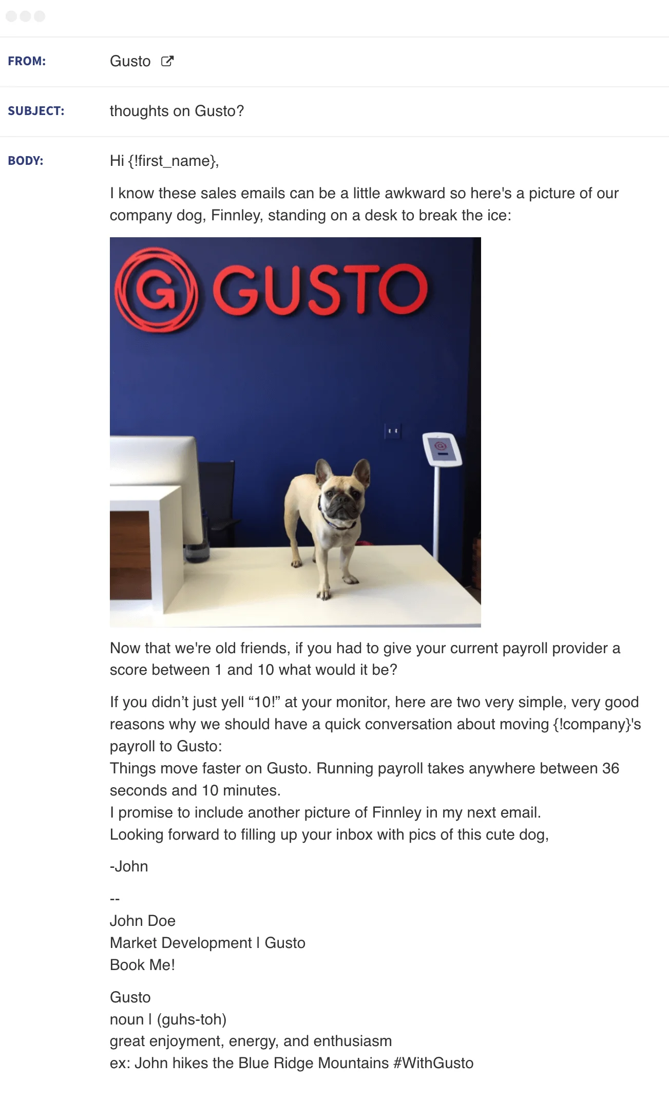 An email with a picture of a company dog that acts as an ice-breaker before the actual sales pitch and a suggestion to have a conversation about the company’s switch to Gusto