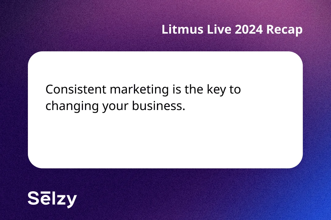 A card with a quote saying “Consistent marketing is the key to changing your business.”