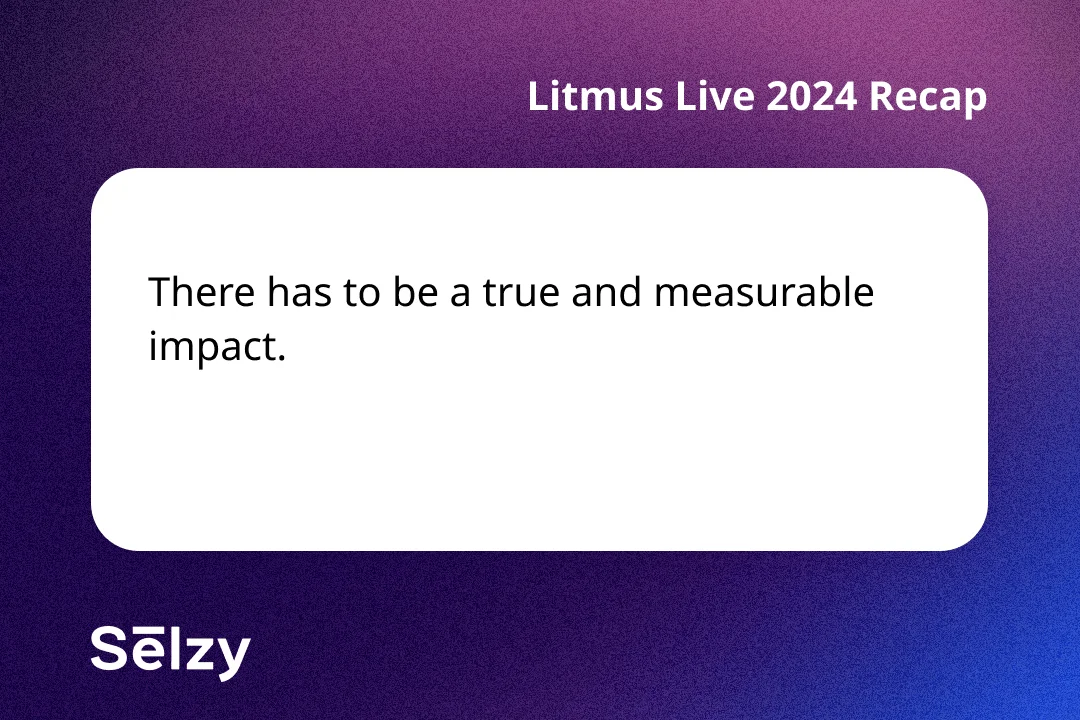 A card with a quote saying “There has to be a true and measurable impact.”