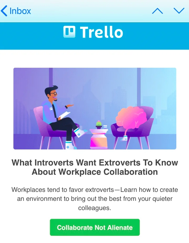 A mobile-friendly email from Trello with large fonts and a clear CTA “Collaborate not alienate” with a banner image of a person talking to a brain