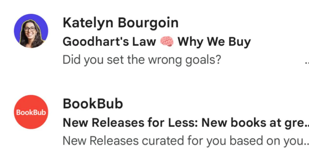 Two subject lines on mobile — one in full (“Goodhart’s Law 🧠Why we Buy”) and one cut off due to character limit (“New Releases for Less: New books at gre…”)