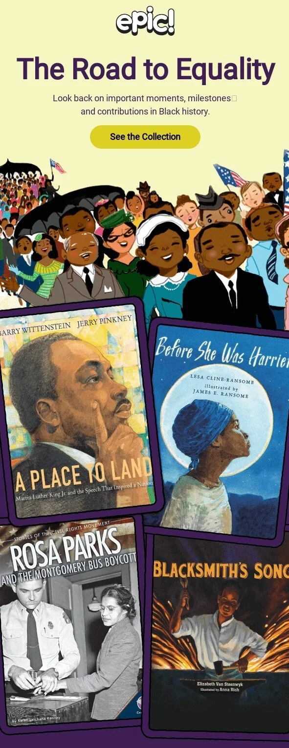 An email from Epic that showcases stories about Martin Luther King, Rosa Parks, and other famous Black Americans