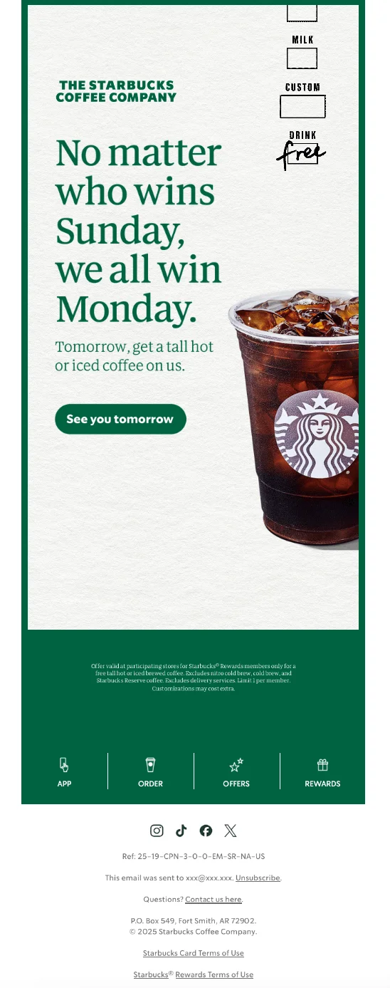 A Starbucks email with the heading “No matter who wins Sunday, we all win Monday.” with a CTA button “See you tomorrow”