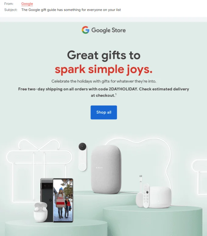 Google’s Christmas email, with the subject line “The Google gift guide has something for everyone on your list”. The email body has a gift code and a “shop all” button.