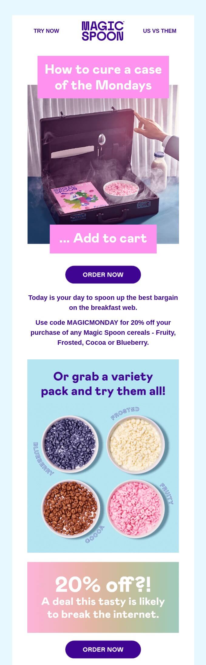A Cyber Monday email with a banner text reading How to cure a case of Mondays …Add to cart text and a suitcase with cereal photo.