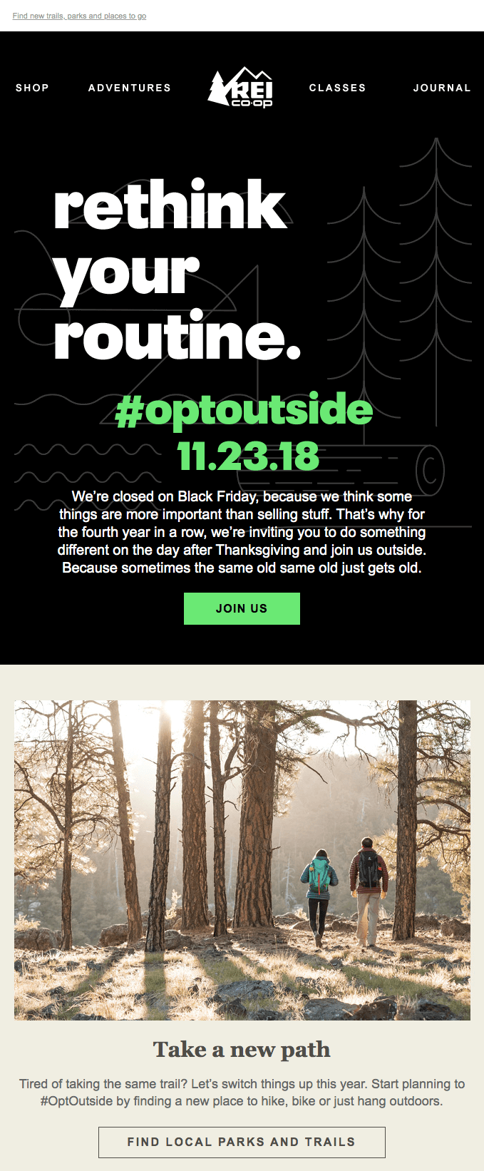 This Black Friday email states that the stores will be closed and invites the brand’s subscribers to join them in hanging outside with the optoutside hashtag.