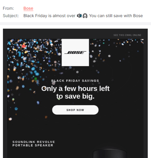 Black Friday email with the subject line Black Friday is almost over 🔊🎧 You can still save with Bose