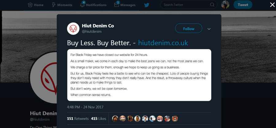 Hiut Denim is making their Black Friday 2017 statement on Twitter saying, among other things: “Black Friday feels like a battle to see who can be the cheapest”. The post has 151 retweets and 415 likes.
