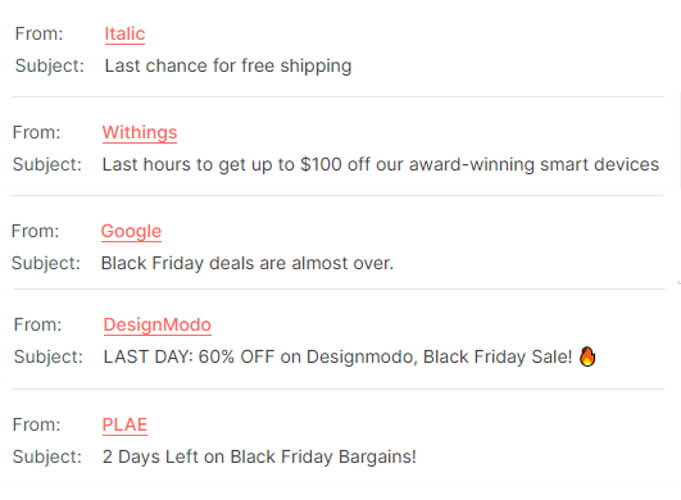 Black Friday last-chance email subject line ideas: Last chance for free shipping, Black Friday deals are almost over, etc.