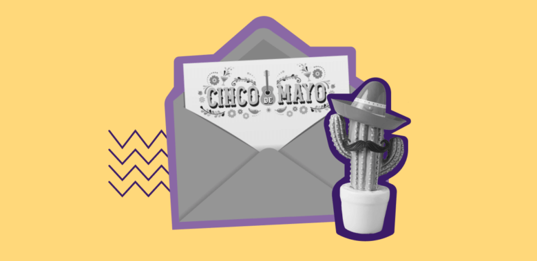 Cinco de Mayo Email Marketing: Best Examples and Tips