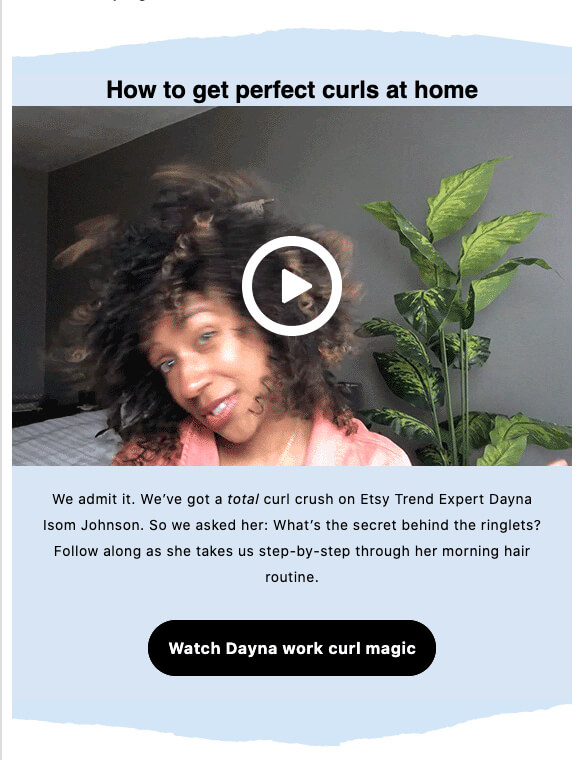 Interactive email from Etsy with a video and a link to the video about the curly hair morning routine