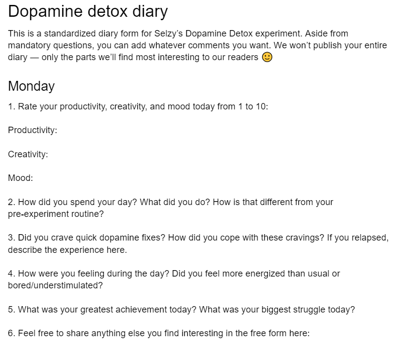 A questionnaire for describing the experience of dopamine fasting that includes 4 questions, a place for notes in free form, and numerical ratings of creativity, productivity, and mood