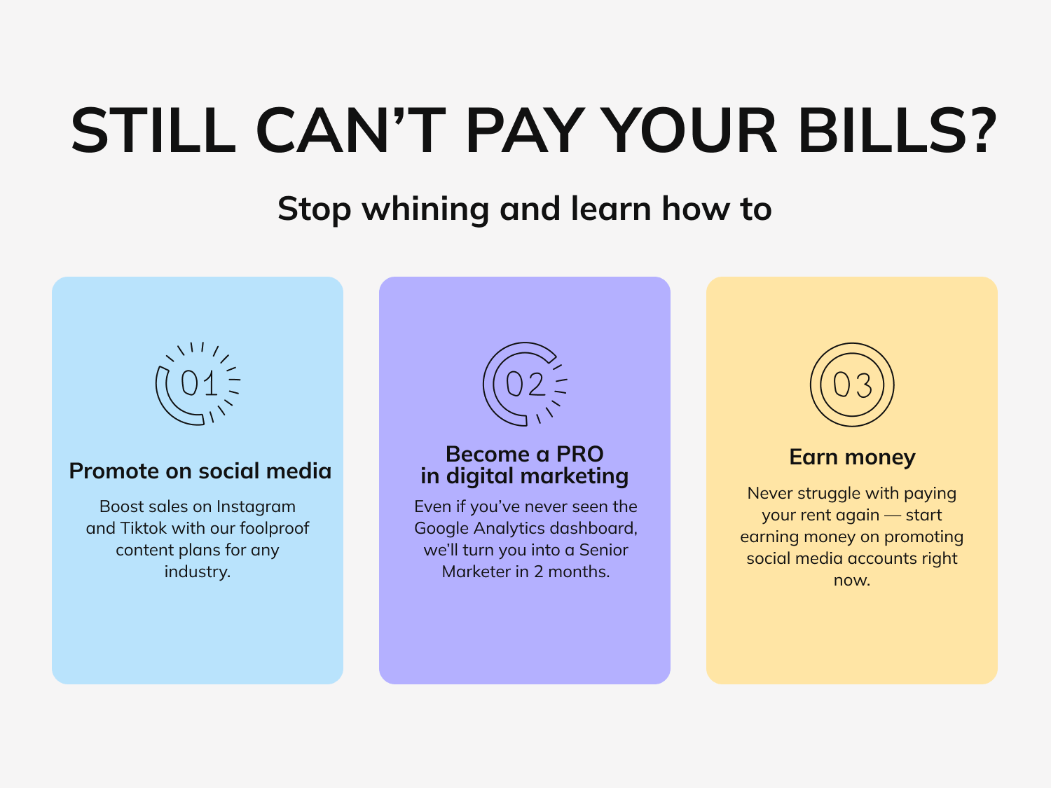 The online course landing page that says “Still can’t pay your bills? Stop whining and learn how to 1. Promote on social media with our foolproof content plans. 2. Become a PRO in marketing in 2 months. 3. Earn money right now and never struggle with paying your rent again.” The page has a spelling mistake: “Tiktok”.