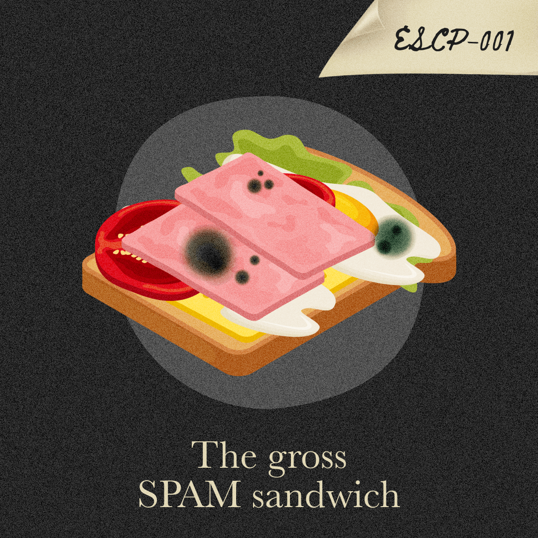 A sandwich with eggs, tomatoes, lettuce, and SPAM meat covered in mold, captions on the picture: ESCP-001. The gross SPAM sandwich