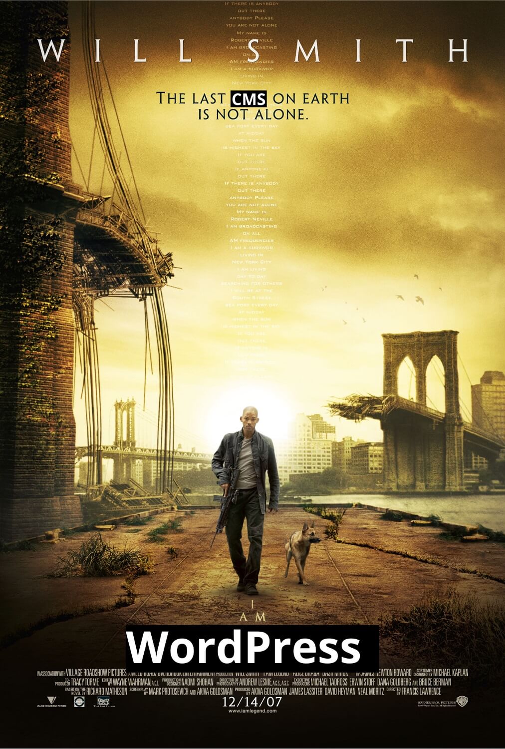 The “I Am Legend” movie poster meme with a new tagline “The last CMS on Earth is not alone” and a new title “I Am WordPress”