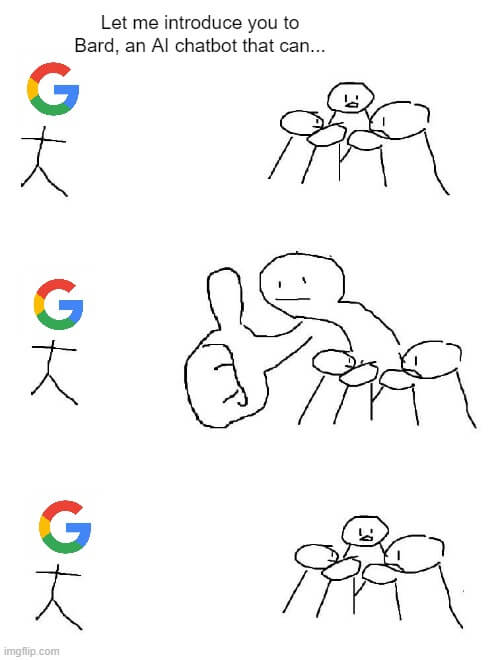Big thumbs up meme, a guy with the Google logo instead of his head inviting a group of people to try Bard, one of the group members shows a thumbs up, and they keep ignoring the Google guy