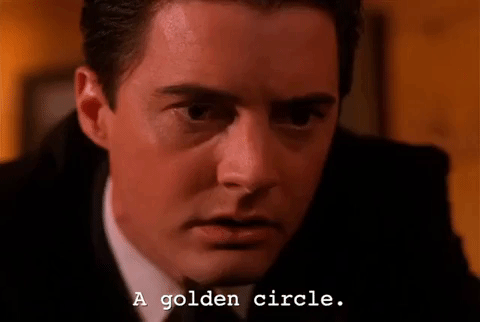 Agent Cooper saying “A golden circle”