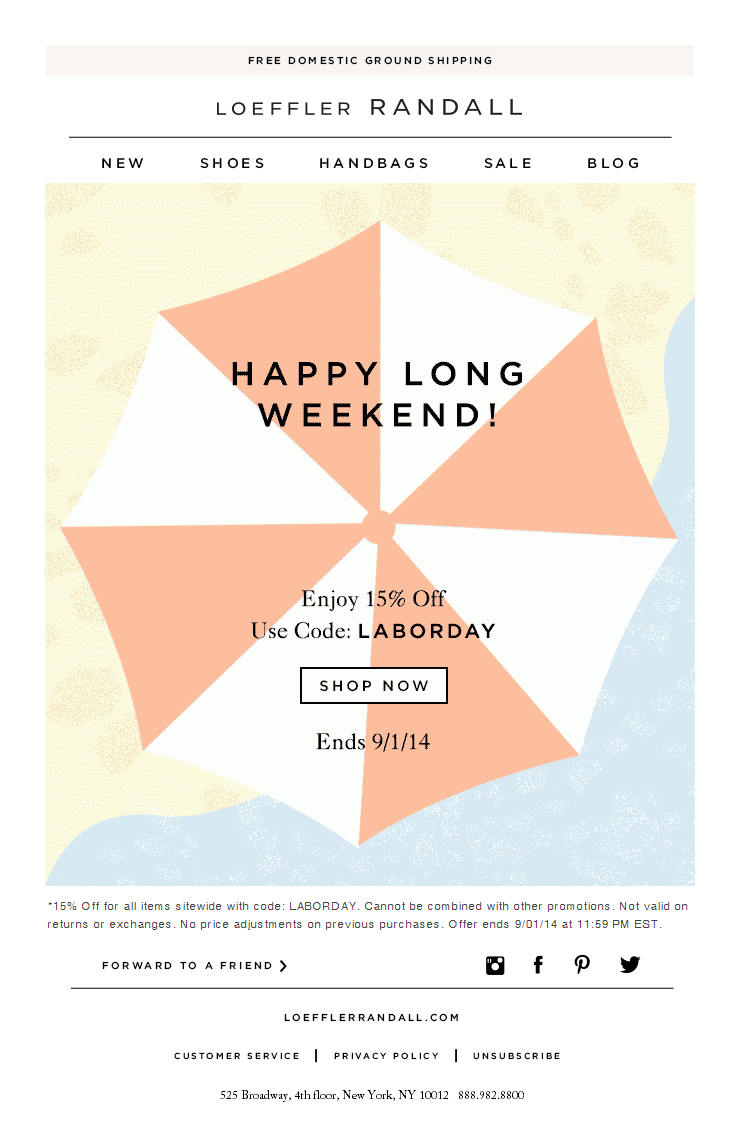 In an email, Loeffler Randall is offering a special 15% discount on orders placed before 9/1 to celebrate the long Labor Day weekend.