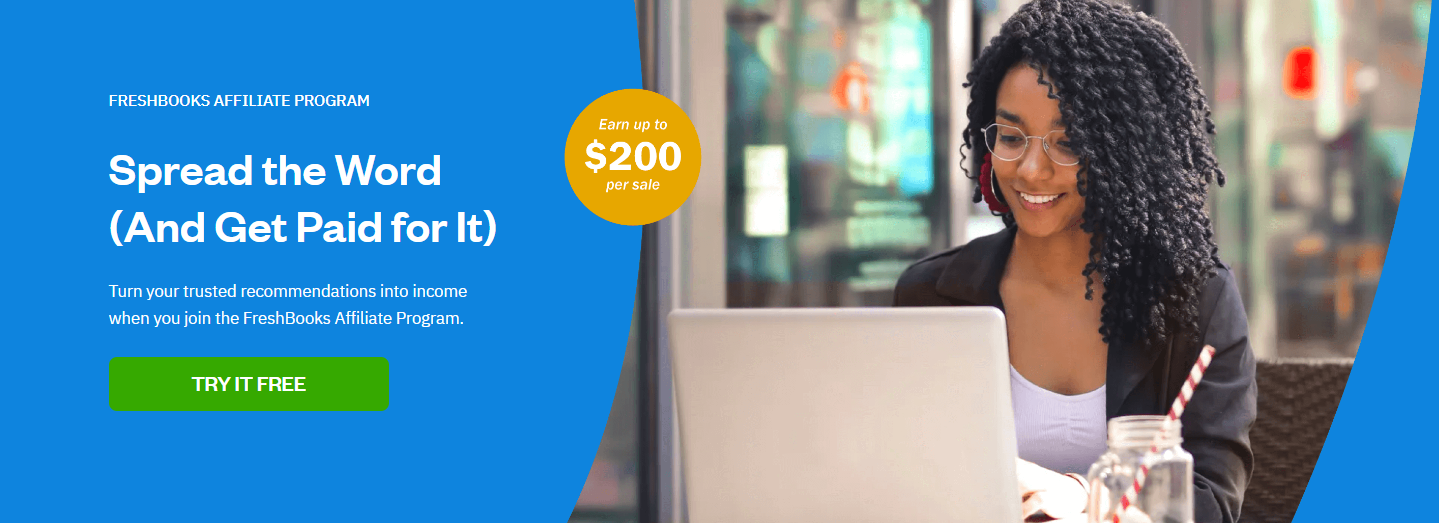 Freshbooks affiliate program offers a commission of up to $10 per free trial sign up, and up to $200 per paid subscription.