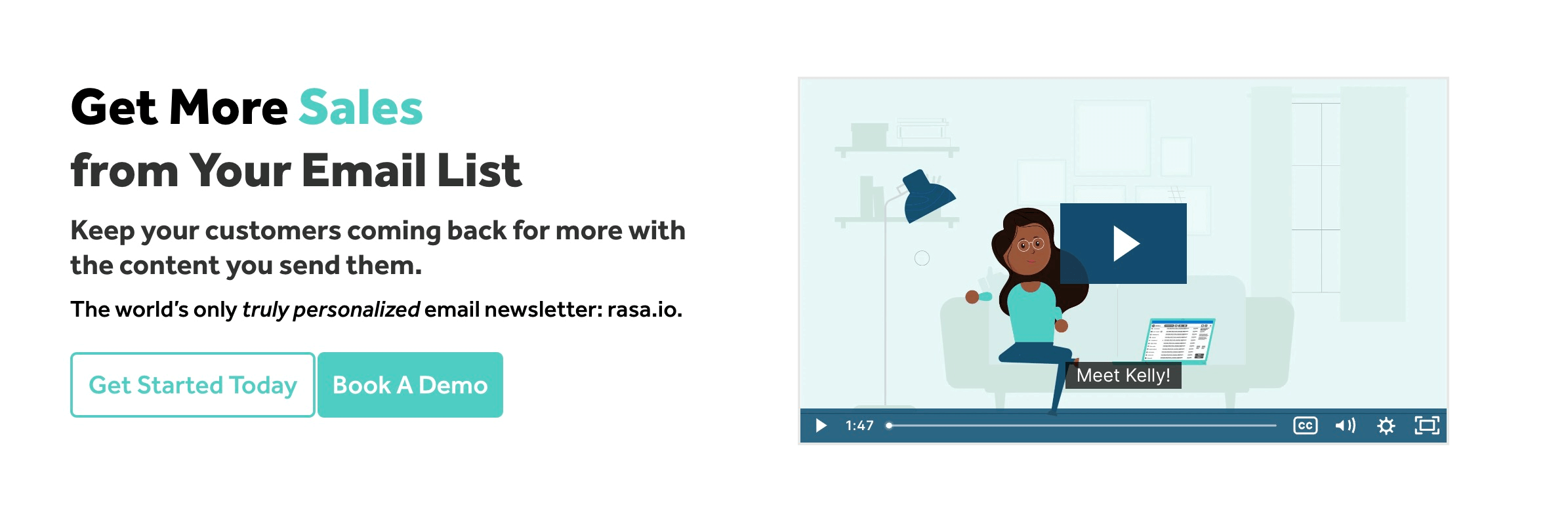 rasa.io's homepage boasts creating “the world’s only truly personalized email newsletters” and features a promotional video about an e-marketer named Kelly, who sends unique email to each of her subscribers