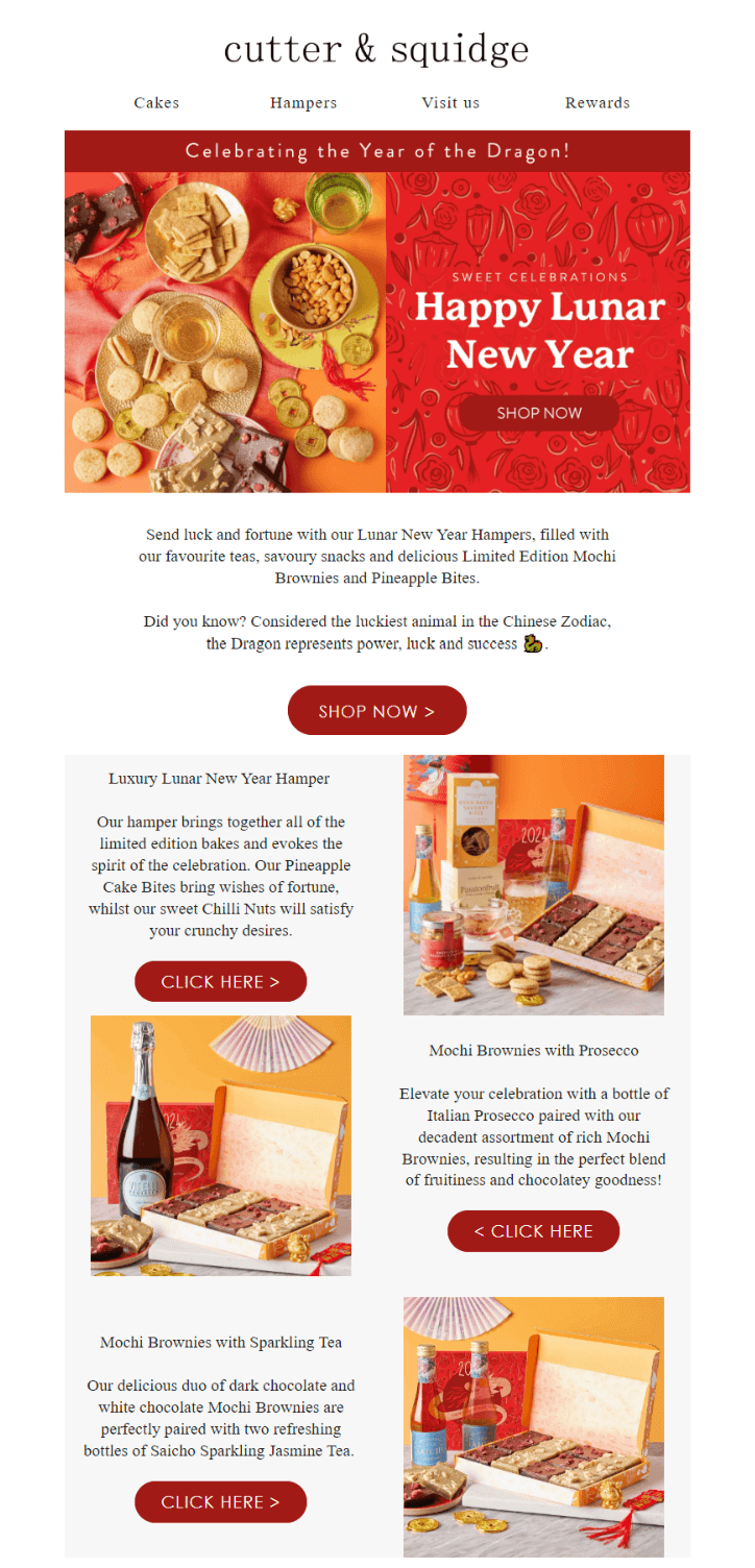 In this Lunar New Year email from the UK bakery Cutter & Squidge, red and gold hues make the images look festive and evoke instant associations with the holiday.