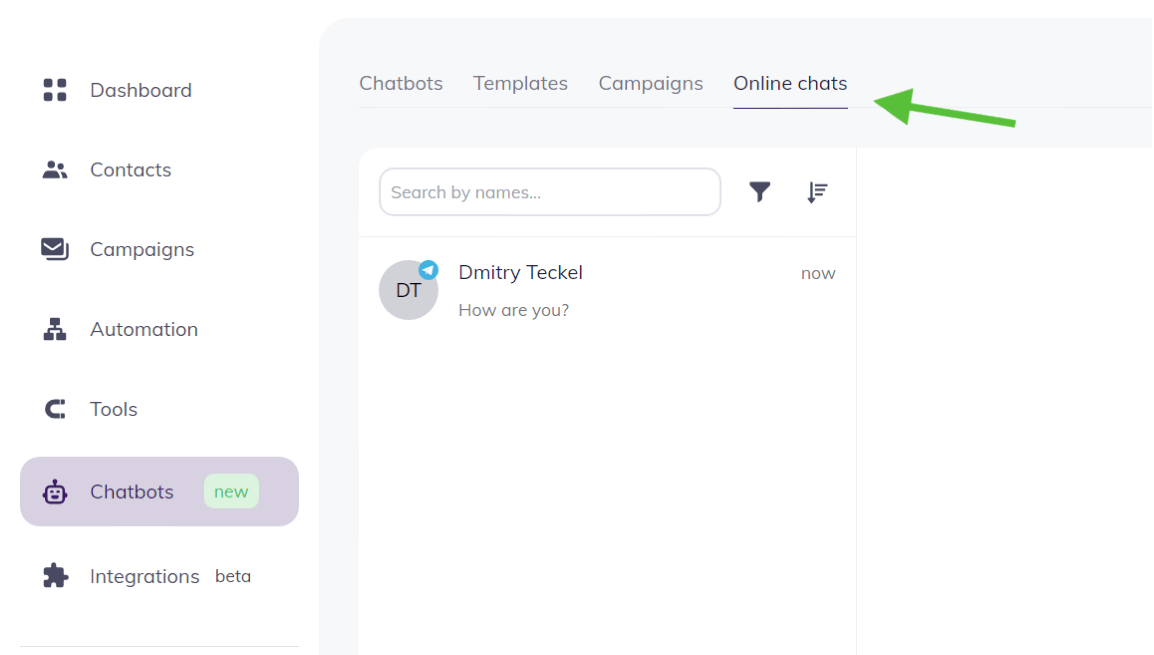You can see all of your conversations in the Online chats tab within the Selzy chatbot platform