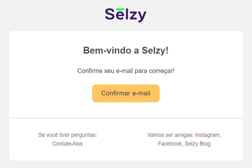 E-mail de confirmação, com um botão para que você ateste que o e-mail é válido.