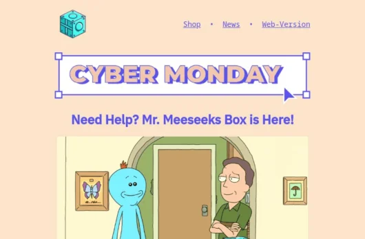 Mr. Meeseeks Box email template for desktop