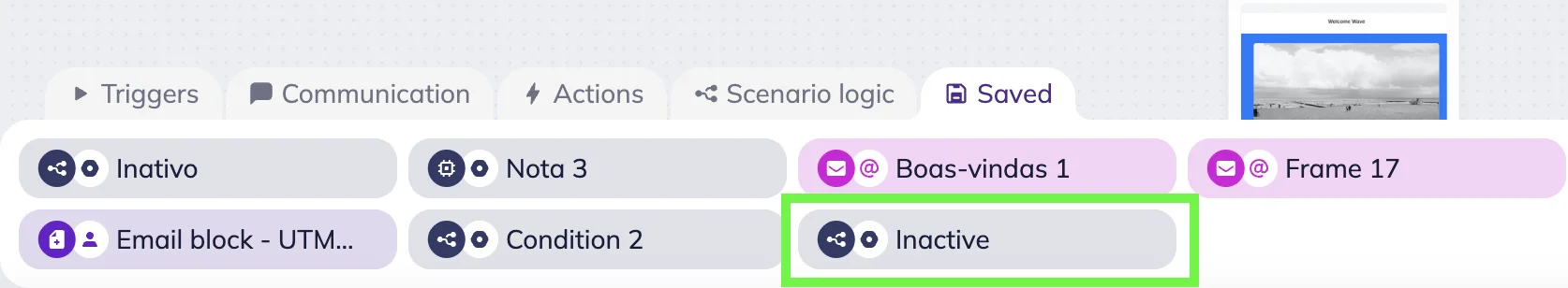 The “Saved” tab in Selzy omnichannel automation editor’s toolbox. Saved blocks include: “Inactive” frame, “Note 3” block, and “Welcome 1” email block. 