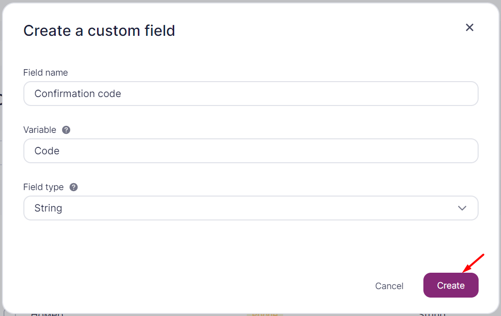 To create a custom field, choose a name, a variable, and a field type.