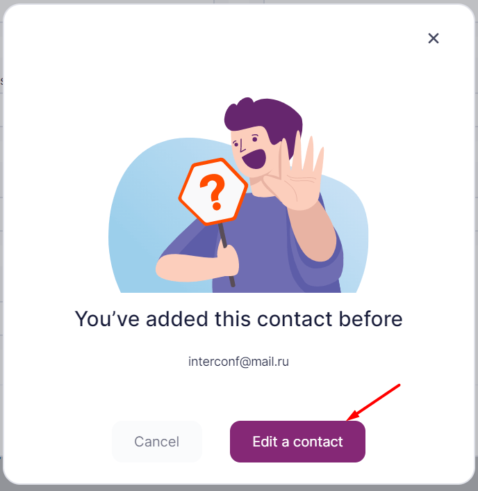 If the contact is already in your contact base, go to Edit the Contact.