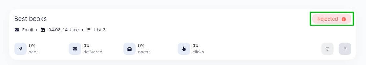 The example of a campaign with the Rejected status.