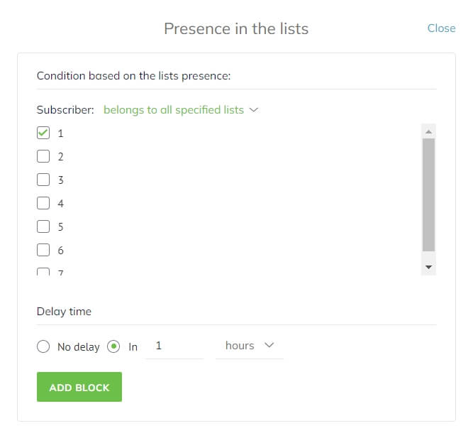  In the Presence in the lists menu, you can set the rule (a subscriber belongs to all specified lists or belongs to at least one of the specified lists), select the desired lists, and specify the delay time in minutes, hours, or days
