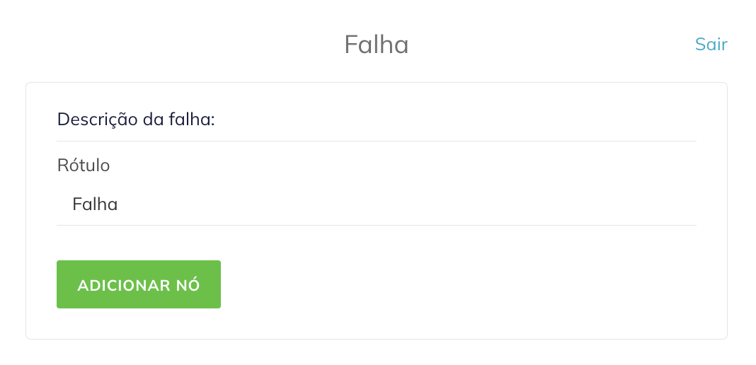 Após selecionar o tipo de Resultado, você pode fornecer uma descrição curta (Rótulo) para ele. Aqui, a descrição para o resultado de Falha é simplesmente Falha. 