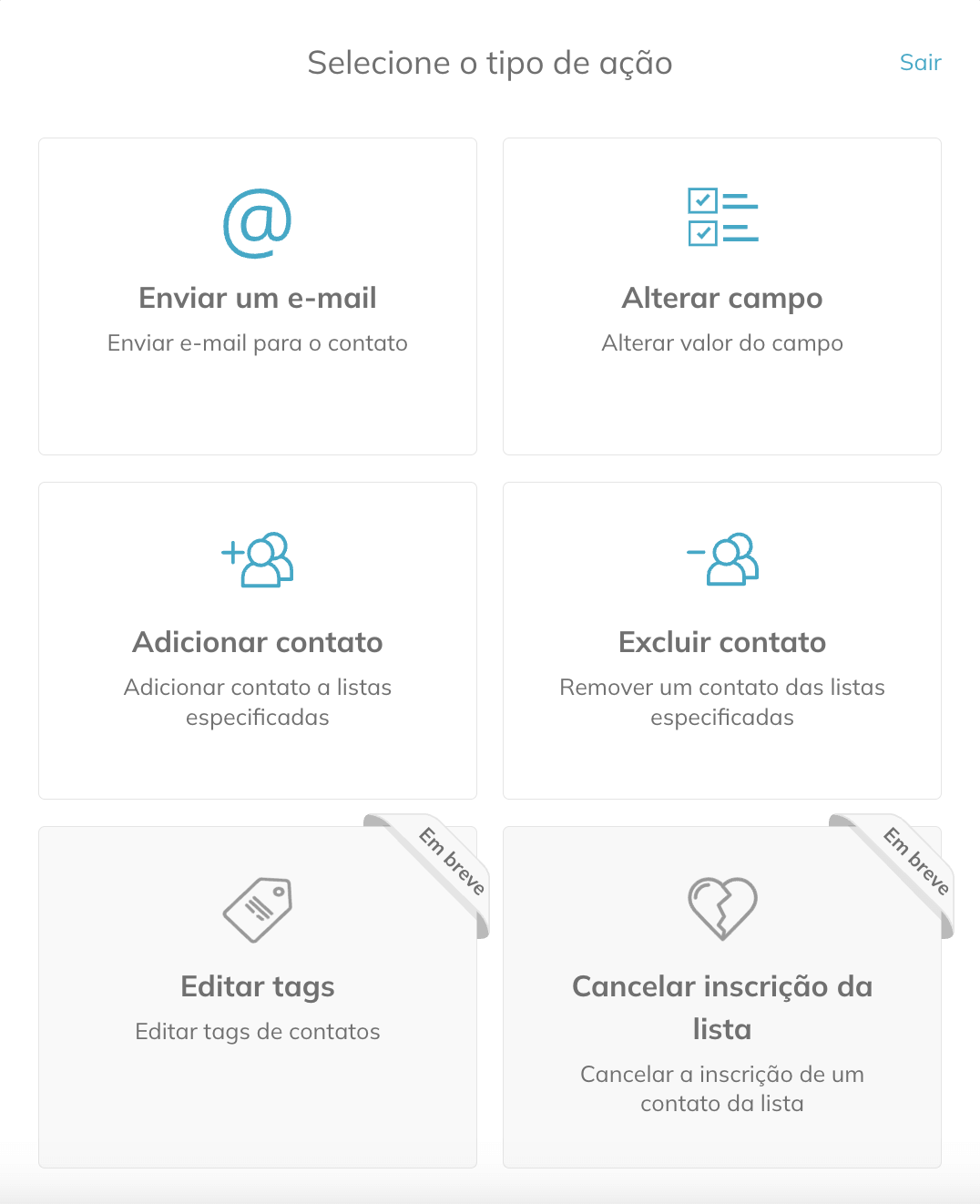 As opções de bloco de ação: Enviar um e-mail, Alterar campo, Adicionar contato e Excluir contato estão disponíveis agora, e as opções Editar tags e Cancelar inscrição da lista estarão disponíveis em breve.