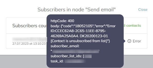 The error information states the httpCode, the subscriber’s email, and the reason behind the error (in this case, its Contact is unsubscribed from the list)