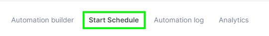 Select the Start Schedule option in the automation builder