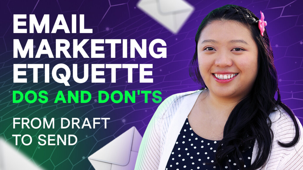 Email marketing etiquette dos and don'ts: From draft to send
